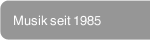 Musik seit 1985